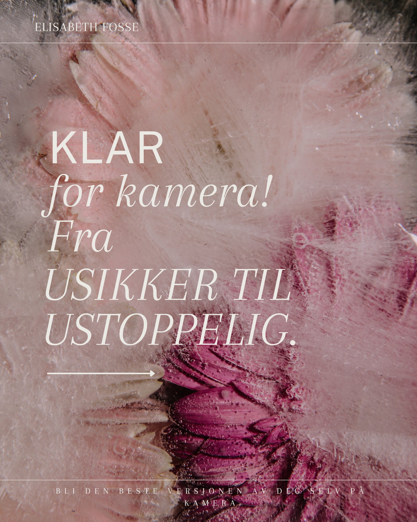 Ebok - Klar for kamera! Fra usikker til ustoppelig