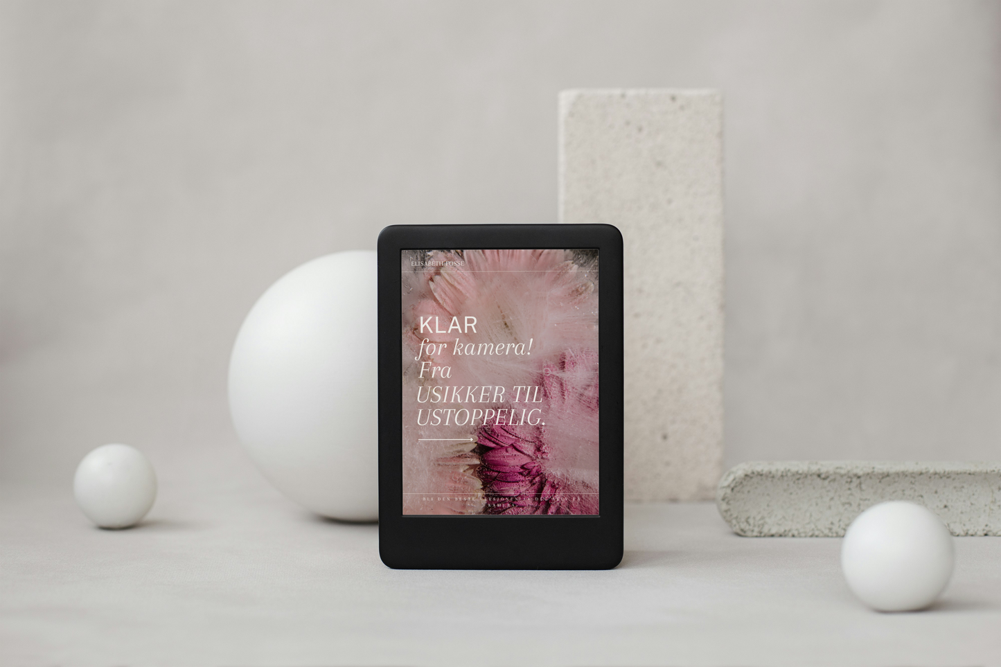 E-bok "Klar for kamera! Fra usikker til ustoppelig" – en guide til selvtillit foran kamera
